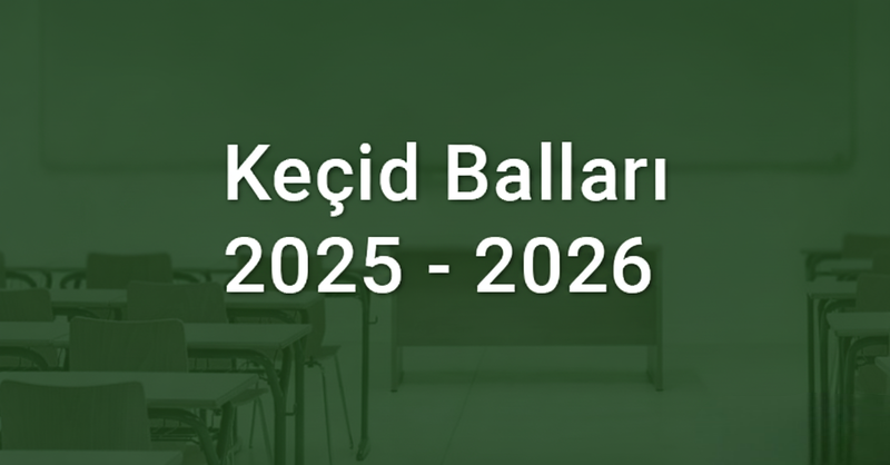 2-ci qrup üzrə keçid balları 2025-2026