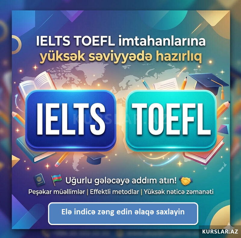 Ielts və Toefl imtahanlarına hazırlıq Ielts və Toefl imtahanlarına hazırlıq
