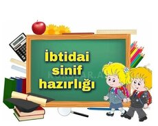 İbtidai sinif və məktəbəqədər hazırlıq